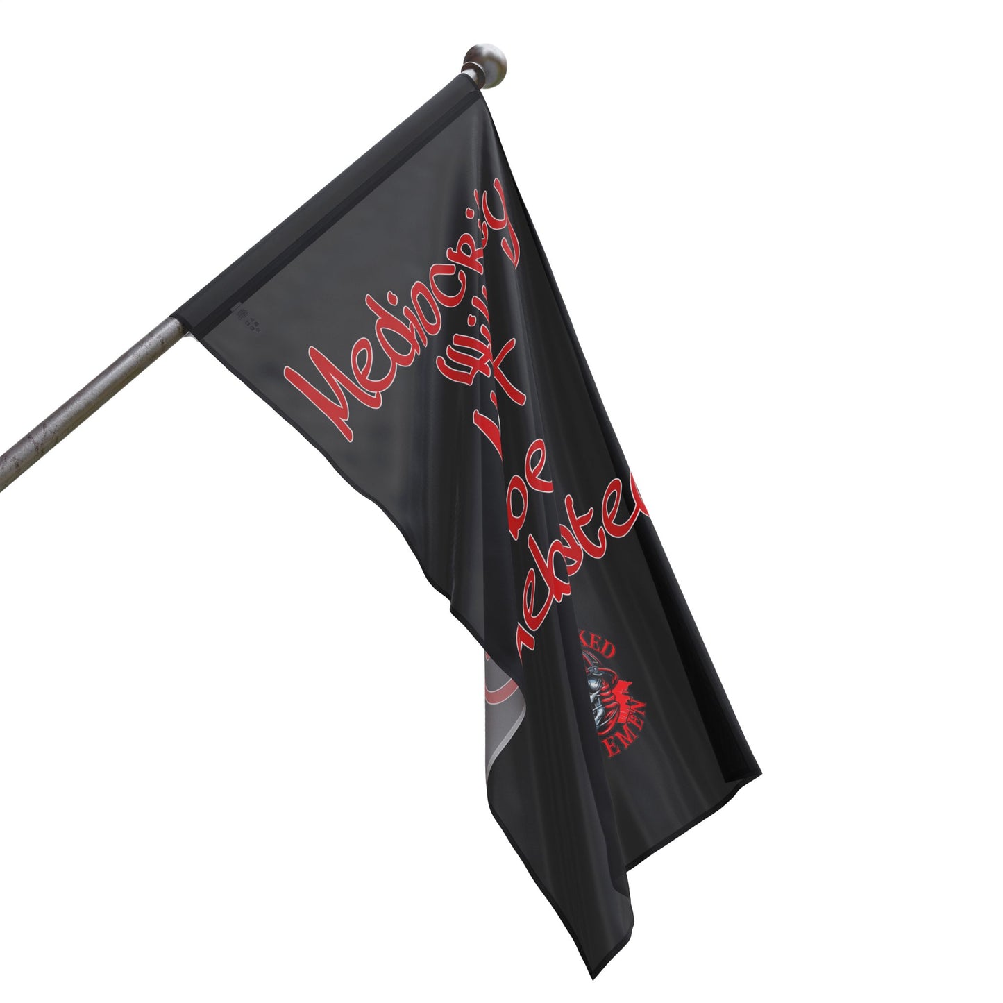 Mediocrity will not be celebrated flag