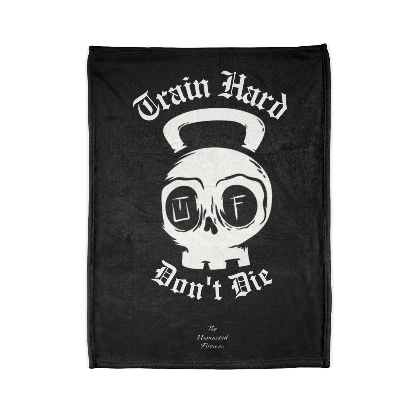 “Train Hard, Don’t Die” Blanket