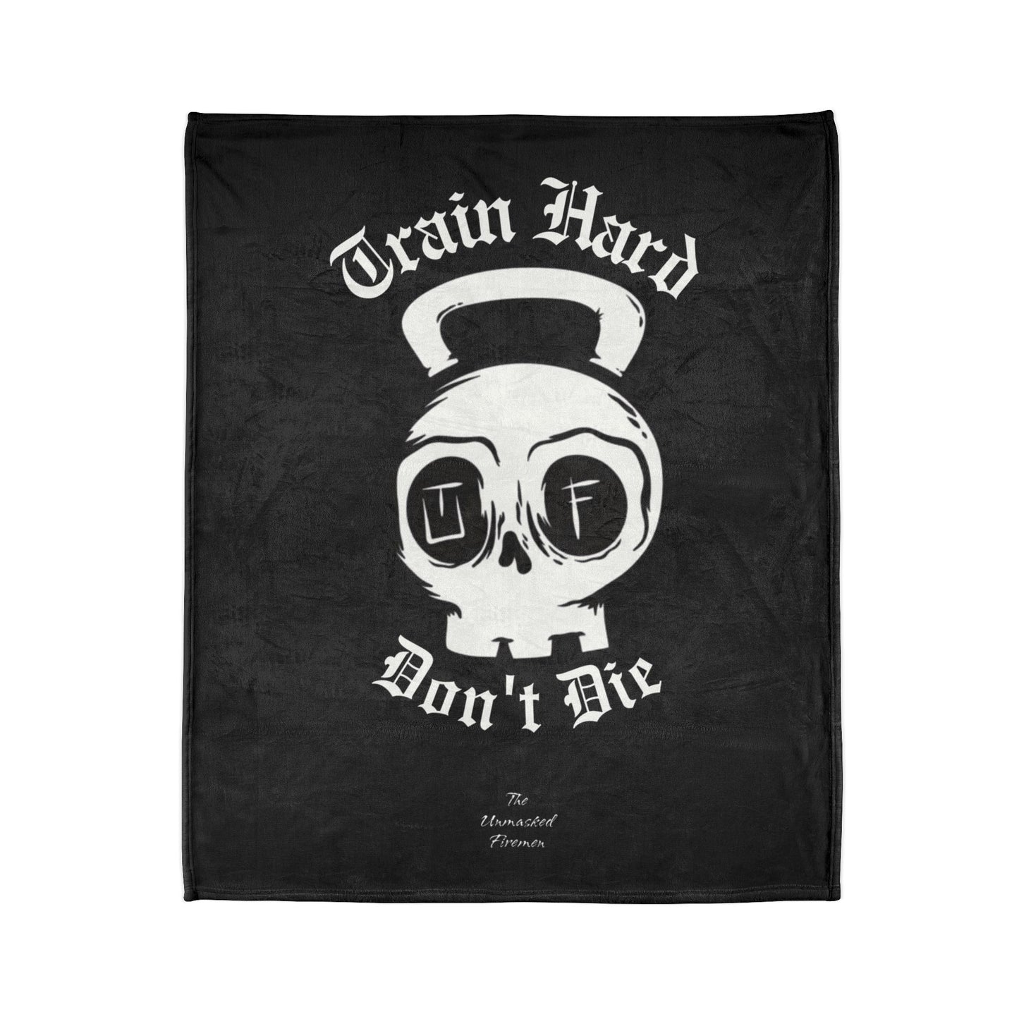 “Train Hard, Don’t Die” Blanket