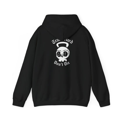 "Train Hard, Don't Die" Hoodie